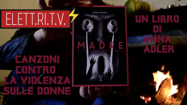 Madre_ti_ho_aspettato_a_lungo_un_libro_di_anna_adler_canzoni_contro_la_violenza_sulle_donne