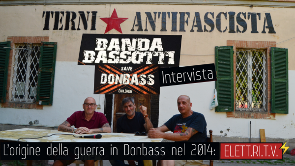l_origine_della_guerra_in_donbass_nel_2014_intervista_banda_bassotti